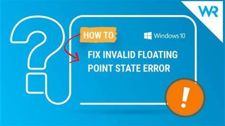 INVALID FLOATING POINT STATE error