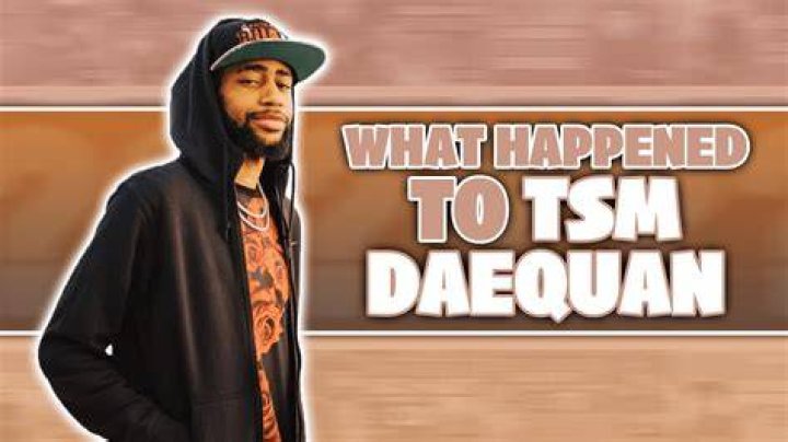 What happened to TSM Daequan?